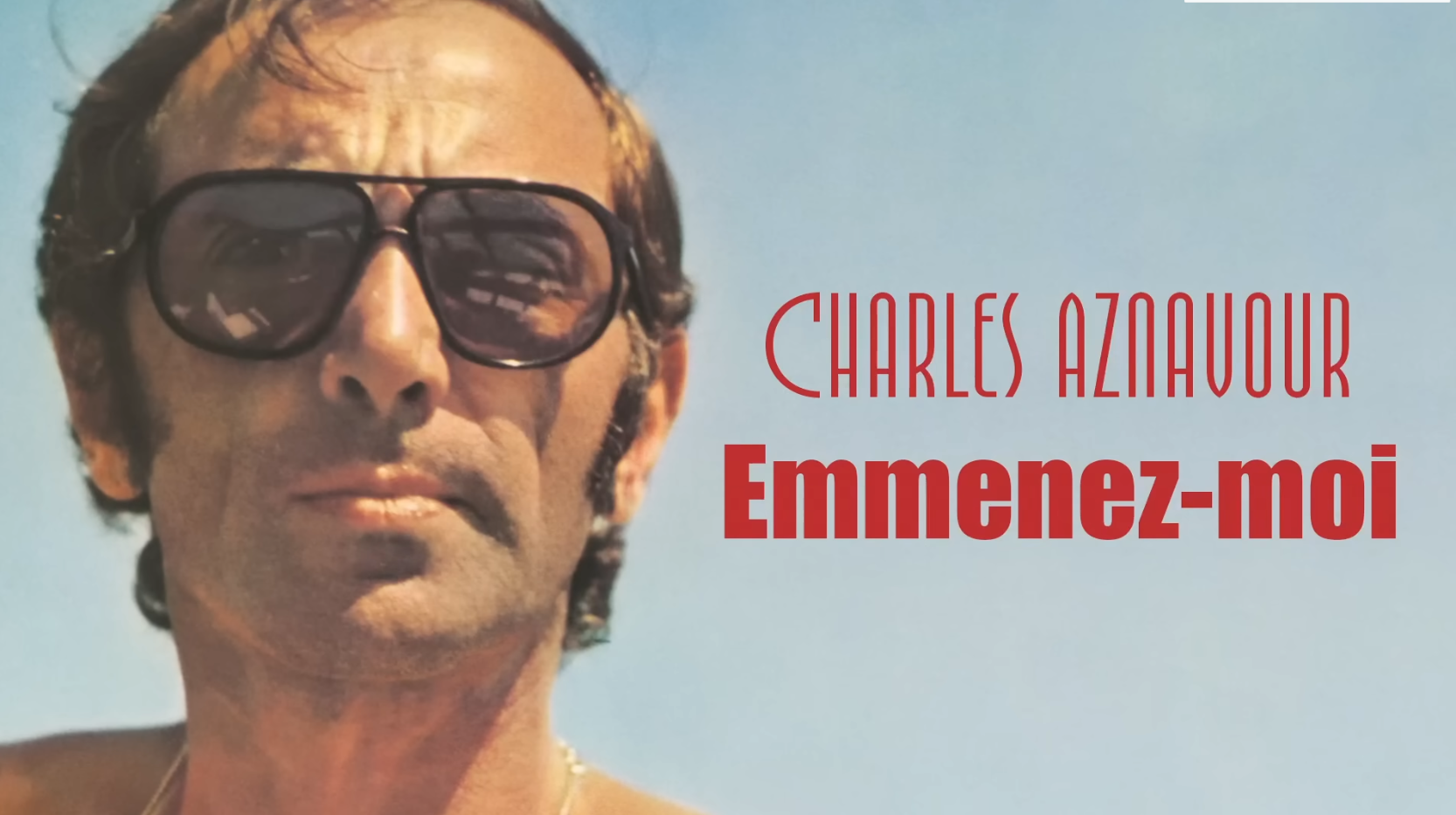 Emmenez-moi - Charles Aznavour - 1973